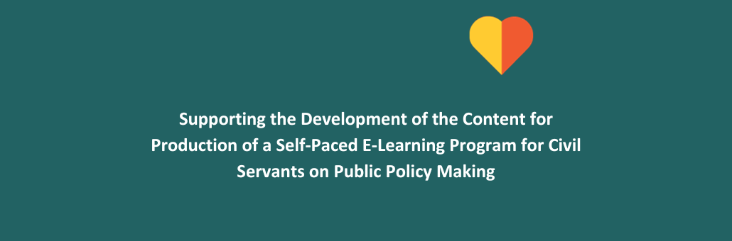 Supporting the Development of the Content for Production of a Self-Paced E-Learning Program for Civil Servants on Public Policy Making