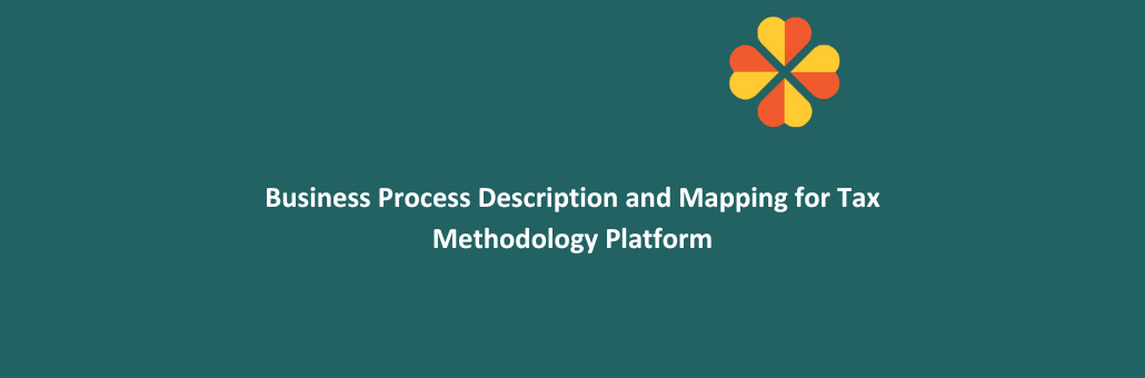 Business Process Description and Mapping for Tax Methodology Platform