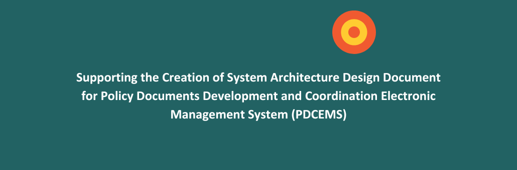 Supporting the Creation of System Architecture Design Document for Policy Documents Development and Coordination Electronic Management System (PDCEMS)