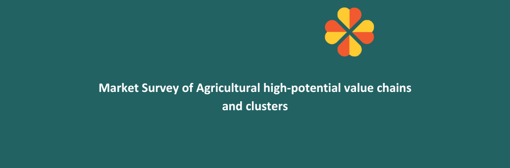 Market Survey of Agricultural high-potential value chains and clusters